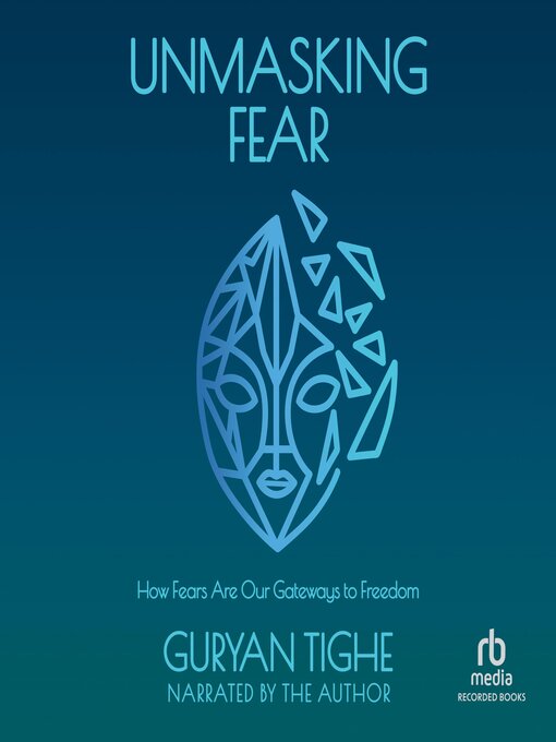 Title details for Unmasking Fear by Guryan Tighe - Available